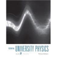Essential University Physics Volume 2 9780321976420