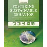 Fostering Sustainable Behavior: An Introduction to Community-Based Social Marketing 9780865716421