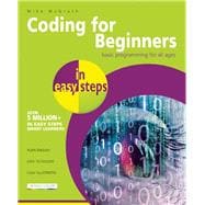 Coding for Beginners in Easy Steps Basic Programming for All Ages 9781840786422