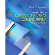 Introduction to Materials Science and Engineering A Guided Inquiry 9780132136426