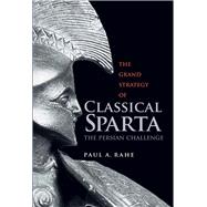 The Grand Strategy of Classical Sparta 9780300116427