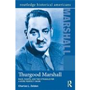 Thurgood Marshall: Race, Rights, and the Struggle for a More Perfect Union 9780415506427