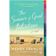 The Summer of Good Intentions A Novel 9781451666427