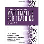 Making Sense of Mathematics for Teaching Grades 3-5 (How Mathematics Progresses Within and Across Grades) 9781942496427