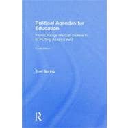 Political Agendas for Education: From Change We Can Believe In to Putting America First 9780415806428