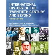 International History of the Twentieth Century and Beyond 9780415656429