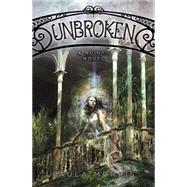 Unbroken: A Ruined Novel 9780545416429