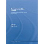 Curriculum and the Teacher: 35 years of the Cambridge Journal of Education 9781138866430