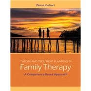 Theory and Treatment Planning in Family Therapy A Competency-Based Approach 9781285456430