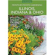 Illinois, Indiana & Ohio Month-by-month Gardening 9781591866435