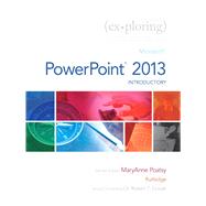 Exploring Microsoft PowerPoint 2013, Introductory 9780133406436