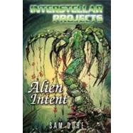 Interstellar Projects: Alien Intent