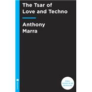 The Tsar of Love and Techno 9780770436438