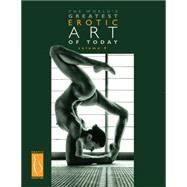 The World's Greatest Erotic Art of Today 9780979596438