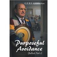 Purposeful Avoidance