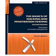 The Basics of Hacking and Penetration Testing: Ethical Hacking and Penetration Testing Made Easy 9780124116443