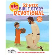 The Big Picture Interactive 52-Week Bible Story Devotional Connecting Christ Throughout God’s Story 9781433686443