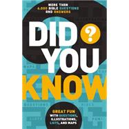 Did You Know?: More Than 6,000 Bible Questions and Answers 9780529106445