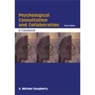 Psychological Consultation and Collaboration : A Casebook