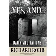 Yes, And...: Daily Meditations 9781616366445