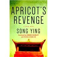 Apricot's Revenge A Crime Novel 9781250016447