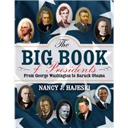 The Big Book of Presidents: From George Washington to Barack Obama 9781629146447
