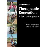 Therapeutic Recreation : A Practical Approach 9781577666448