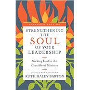 Strengthening the Soul of Your Leadership 9780830846450