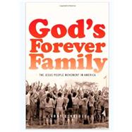 God's Forever Family The Jesus People Movement in America 9780195326451