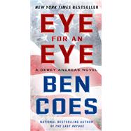 Eye for an Eye A Dewey Andreas Novel 9781250046451