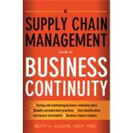 A Supply Chain Management Guide to Business Continuity 9780814416457
