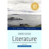 Literature An Introduction to Fiction, Poetry, Drama, and Writing, Compact Edition, MLA Update Edition 9780134586458