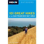 Moon 101 Great Hikes of the San Francisco Bay Area 9781612386461