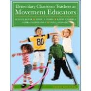 Elementary Classroom Teachers As Movement Educators 9780073376462