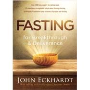 Fasting for Breakthrough and Deliverance 9781629986463