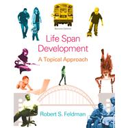 Lifespan Development A Topical Approach Plus NEW MyDevelopmentLab with eText -- Access Card Package 9780205946464