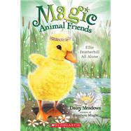 Ellie Featherbill All Alone (Magic Animal Friends #3) 9780545686464