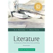 Literature An Introduction to Fiction, Poetry, Drama, and Writing, MLA Update Edition 9780134586465