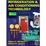 Refrigeration and Air Conditioning Technology: Concepts, Procedures, and Troubleshooting Techniques