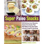 Super Paleo Snacks 9781592336470