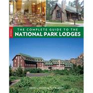 The Complete Guide to the National Park Lodges, 8th 9781493006472