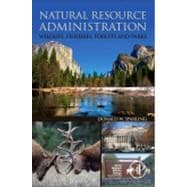 Natural Resource Administration: Wildlife, Fisheries, Forests and Parks 9780124046474