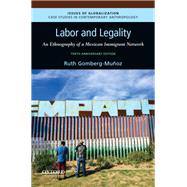 Labor and Legality An Ethnography of a Mexican Immigrant Network, 10th Anniversary Edition 9780190076474