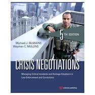 Crisis Negotiations: Managing Critical Incidents and Hostage Situations in Law Enforcement and Corrections 9781455776474