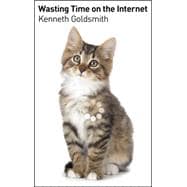 Wasting Time on the Internet 9780062416476
