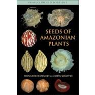 Seeds of Amazonian Plants 9780691146478