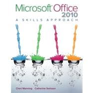Microsoft Office 2010 : A Skills Approach 9780073516479