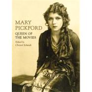 Mary Pickford : The Queen of the Movies 9780813136479