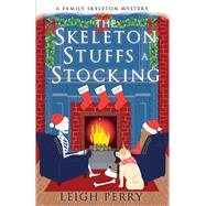 The Skeleton Stuffs a Stocking 9781635766479