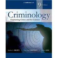 Criminology: Explaining Crime and Its Context 9780323356480